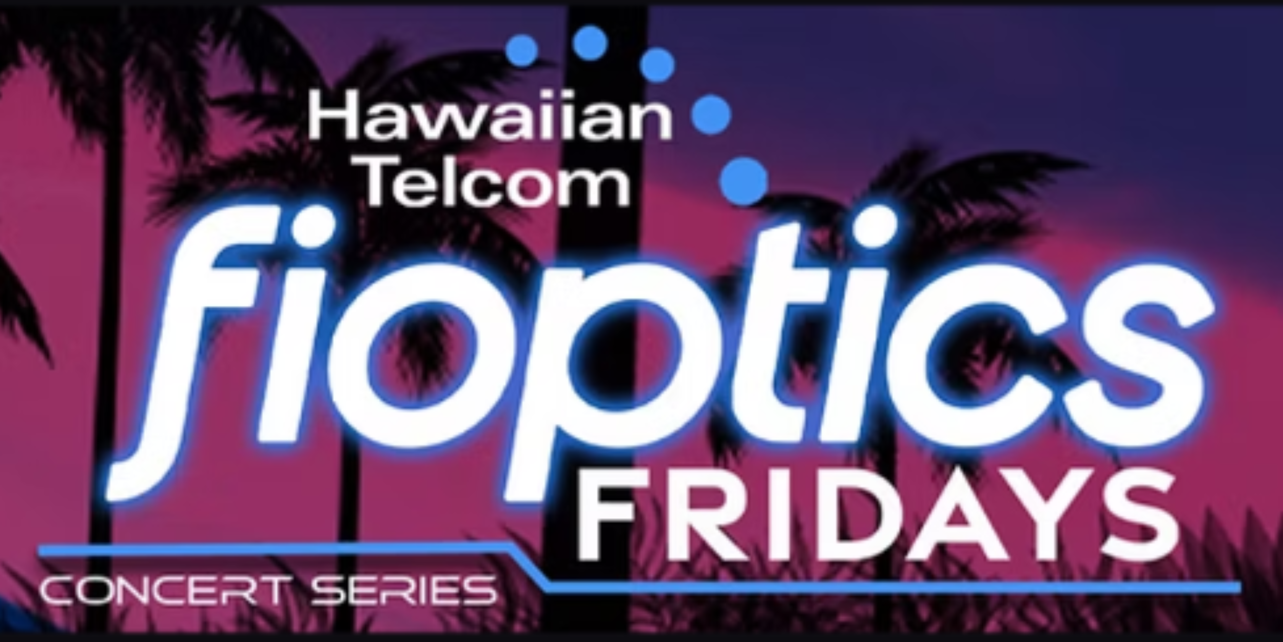 Fioptics Fridays concert series at Moani Kapolei