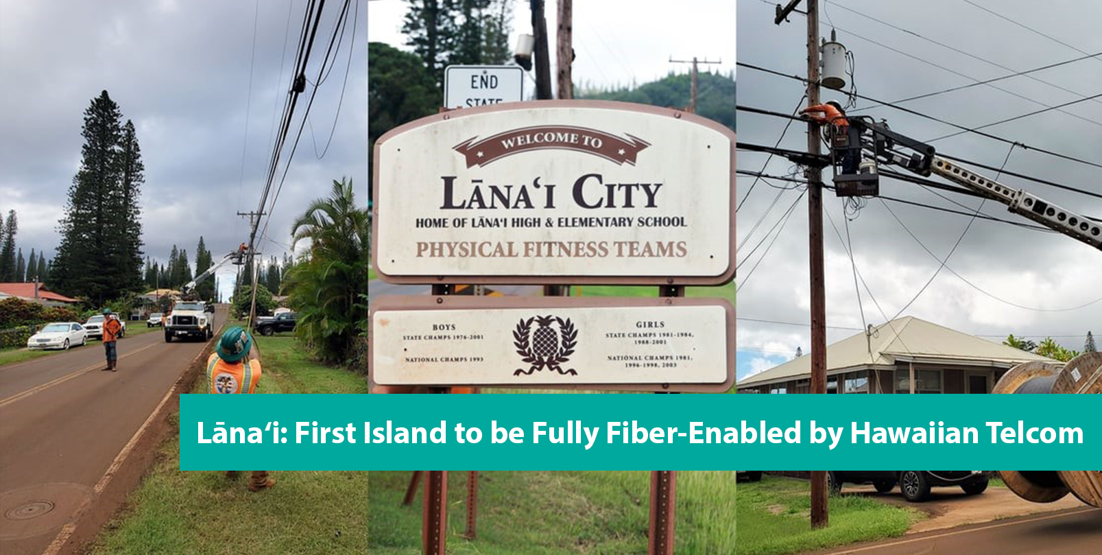 Lāna‘i: First Island to be Fully Fiber-Enabled by Hawaiian Telcom
