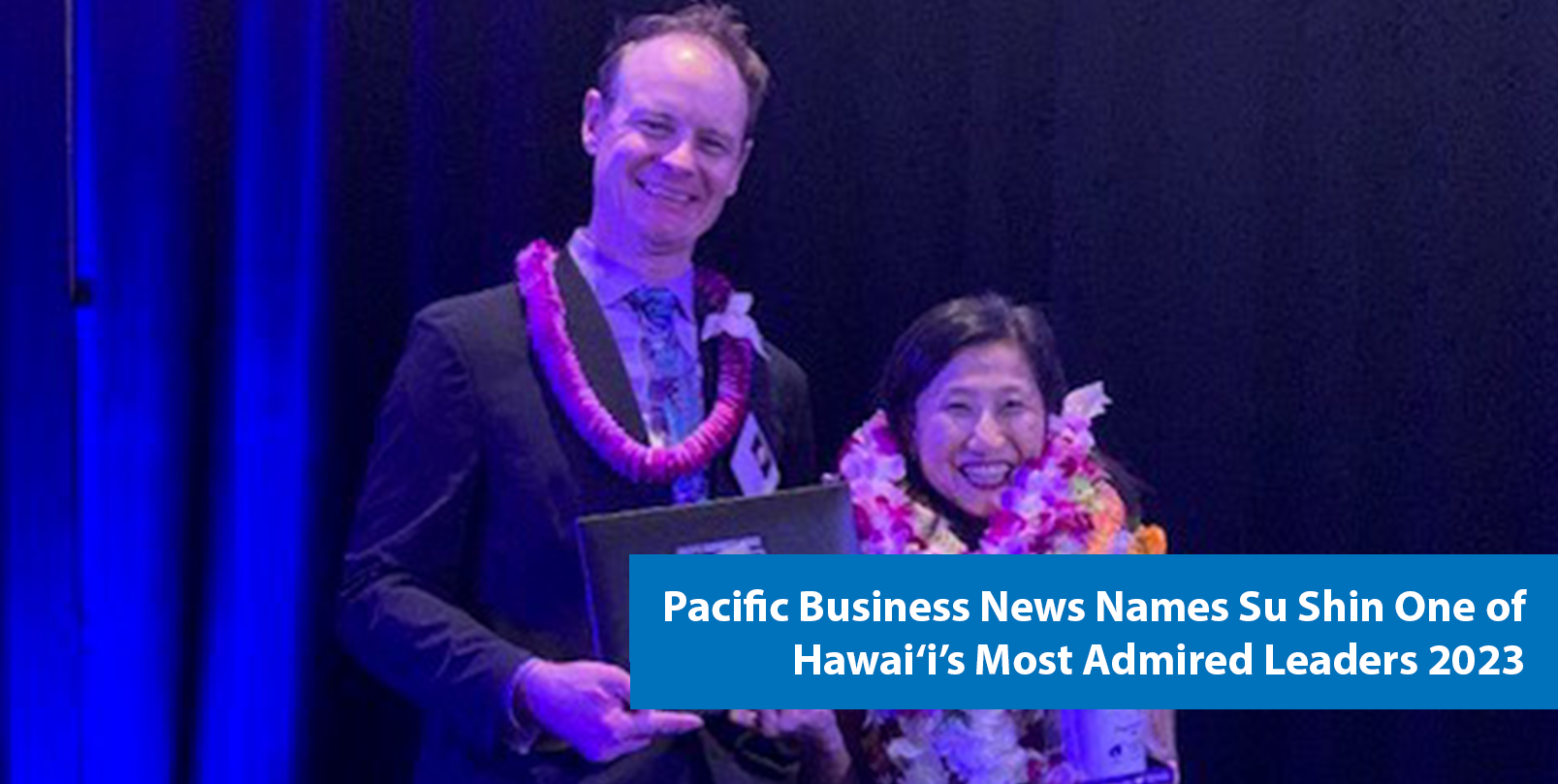 Pacific Business News Names Su Shin One of Hawai‘i’s Most Admired Leaders 2023 