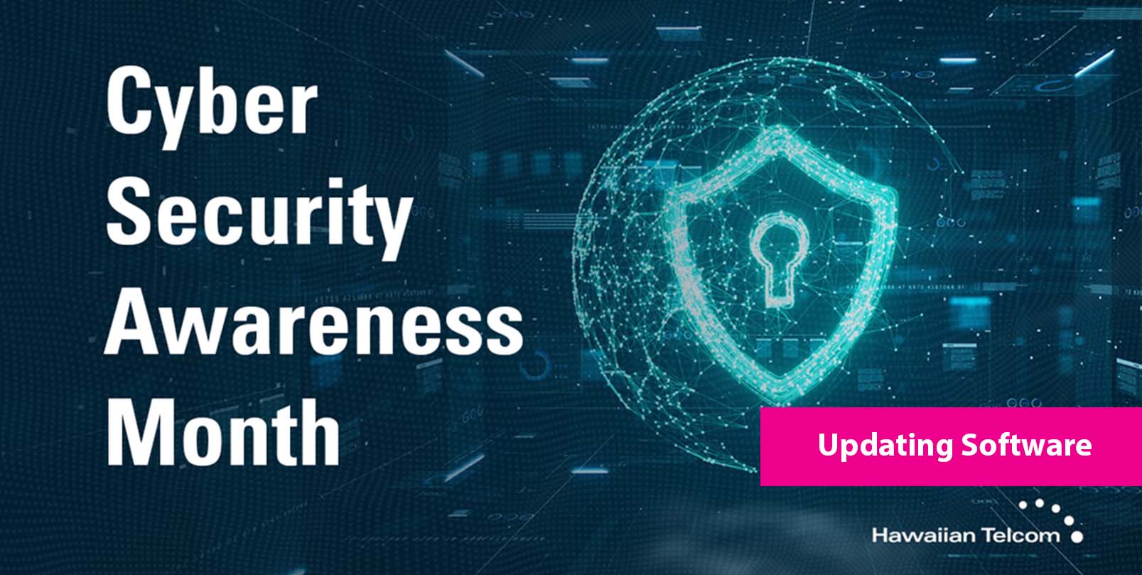 Cybersecurity awareness month, updating software, blue security shield image on navy blue background